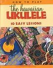 The Hawaiian Ukulele