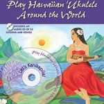 Play Hawaiian Ukulele Around the World
